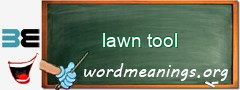 WordMeaning blackboard for lawn tool